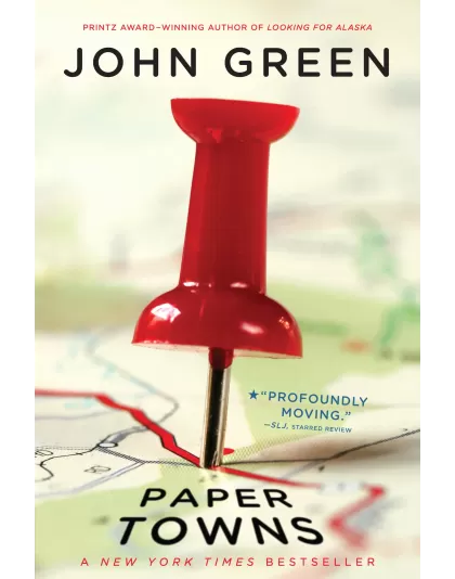 Paper Towns by John Green Paper Towns by John Green